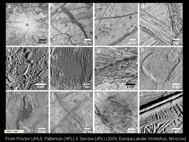 Mullard Space Science Laboratory From Proctor (JHU), Patterson (APL) & Senske (JPL) (2009, Europa