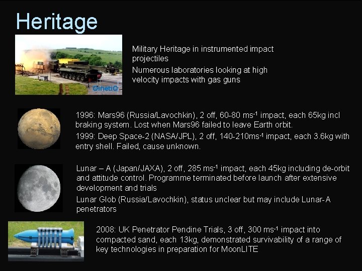 Mullard Space Science Laboratory Heritage Military Heritage in instrumented impact projectiles Numerous laboratories looking