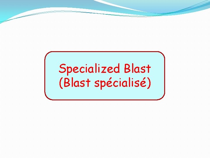 Specialized Blast (Blast spécialisé) 