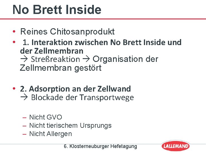 No Brett Inside • Reines Chitosanprodukt • 1. Interaktion zwischen No Brett Inside und