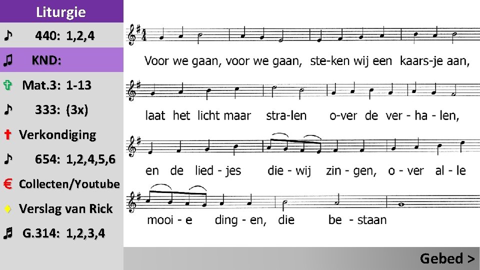 Liturgie ♪ 440: 1, 2, 4 ♫ KND: ✞ Mat. 3: 1 -13 ♪