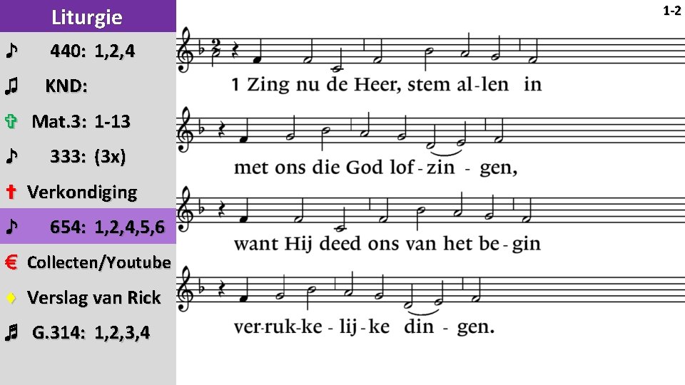 Liturgie ♪ 440: 1, 2, 4 ♫ KND: ✞ Mat. 3: 1 -13 ♪