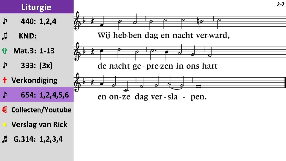 Liturgie ♪ 440: 1, 2, 4 ♫ KND: ✞ Mat. 3: 1 -13 ♪