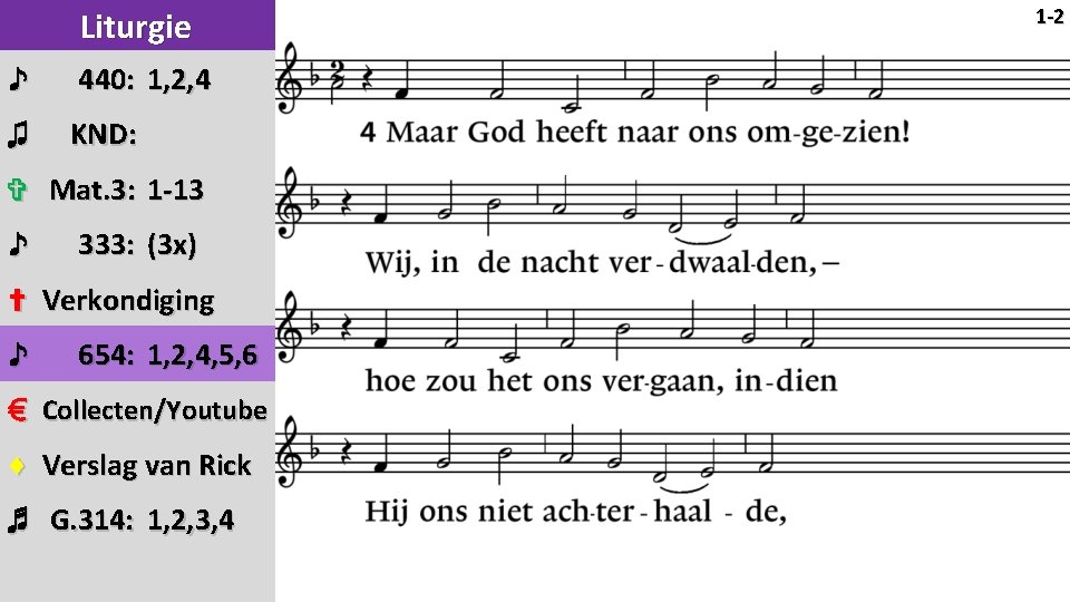 Liturgie ♪ 440: 1, 2, 4 ♫ KND: ✞ Mat. 3: 1 -13 ♪