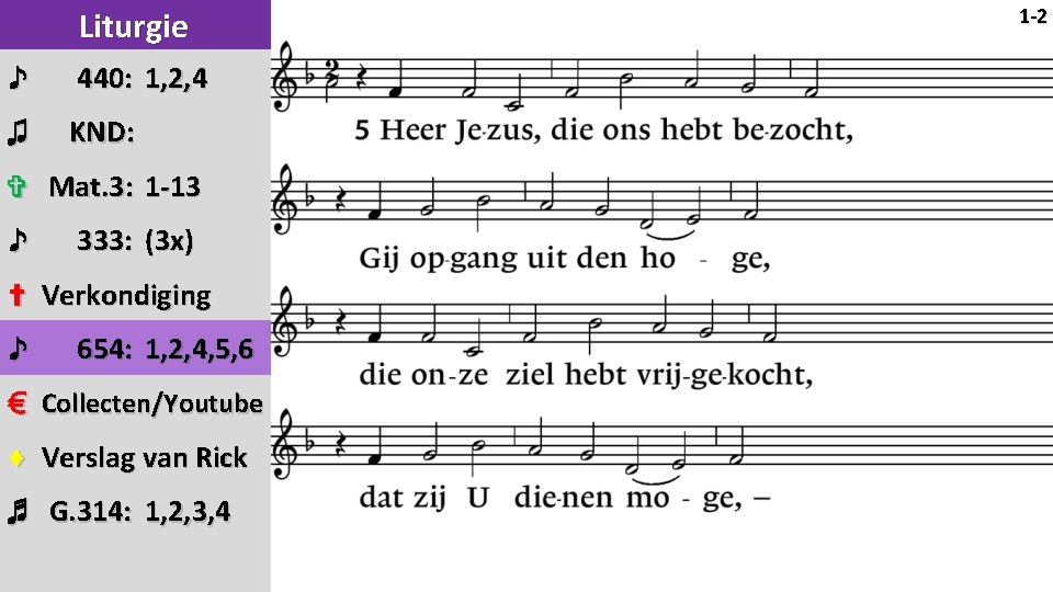 Liturgie ♪ 440: 1, 2, 4 ♫ KND: ✞ Mat. 3: 1 -13 ♪