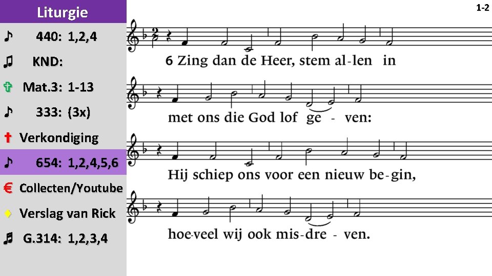 Liturgie ♪ 440: 1, 2, 4 ♫ KND: ✞ Mat. 3: 1 -13 ♪