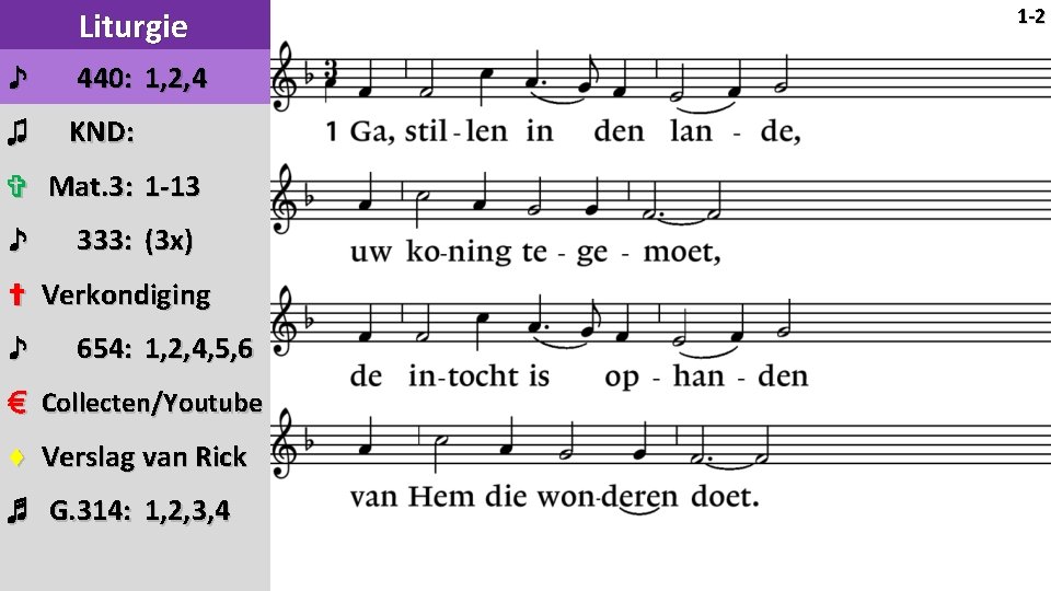 Liturgie ♪ 440: 1, 2, 4 ♫ KND: ✞ Mat. 3: 1 -13 ♪