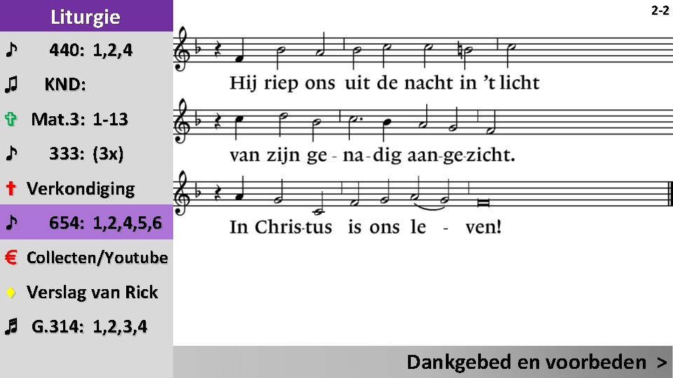 Liturgie ♪ 440: 1, 2, 4 ♫ KND: 2 -2 ✞ Mat. 3: 1