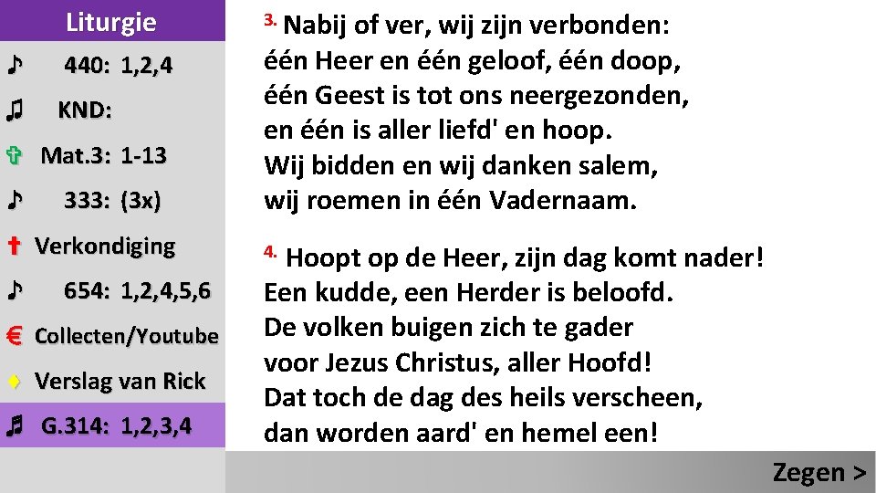 Liturgie ♪ 440: 1, 2, 4 ♫ KND: ✞ Mat. 3: 1 -13 ♪