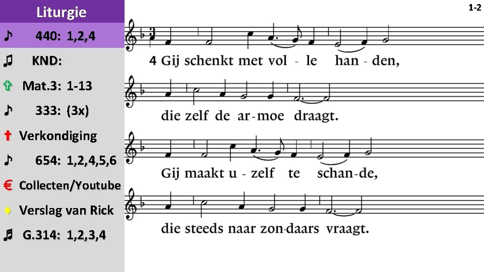 Liturgie ♪ 440: 1, 2, 4 ♫ KND: ✞ Mat. 3: 1 -13 ♪