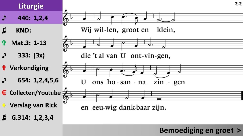 Liturgie ♪ 440: 1, 2, 4 ♫ KND: 2 -2 ✞ Mat. 3: 1