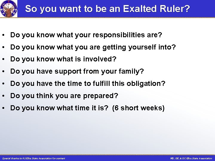 So you want to be an Exalted Ruler? • Do you know what your