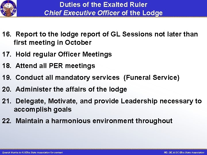 Duties of the Exalted Ruler Chief Executive Officer of the Lodge 16. Report to