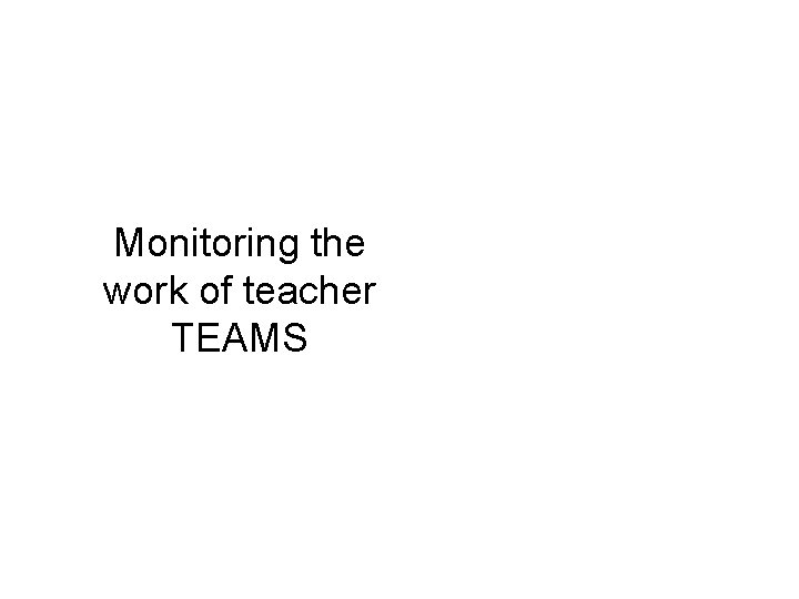 Monitoring the work of teacher TEAMS 