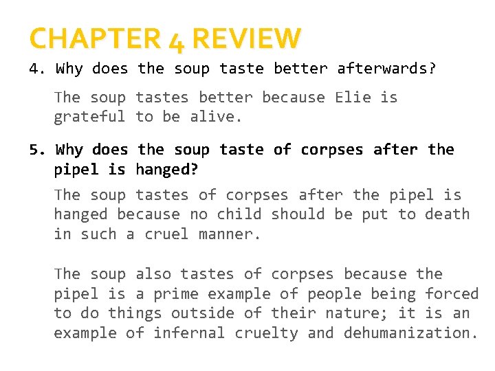 CHAPTER 4 REVIEW 4. Why does the soup taste better afterwards? The soup tastes
