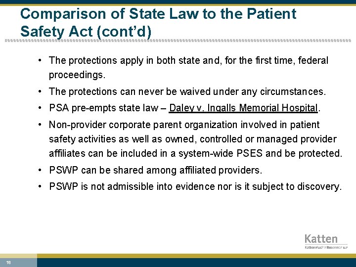 Comparison of State Law to the Patient Safety Act (cont’d) • The protections apply