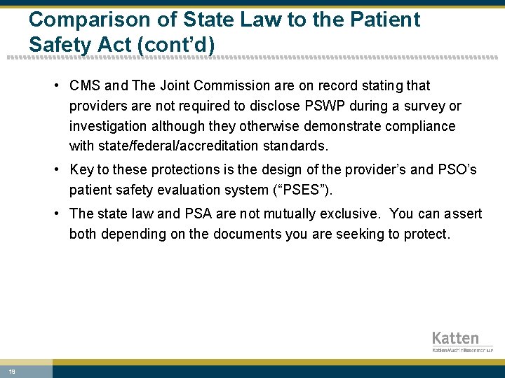 Comparison of State Law to the Patient Safety Act (cont’d) • CMS and The