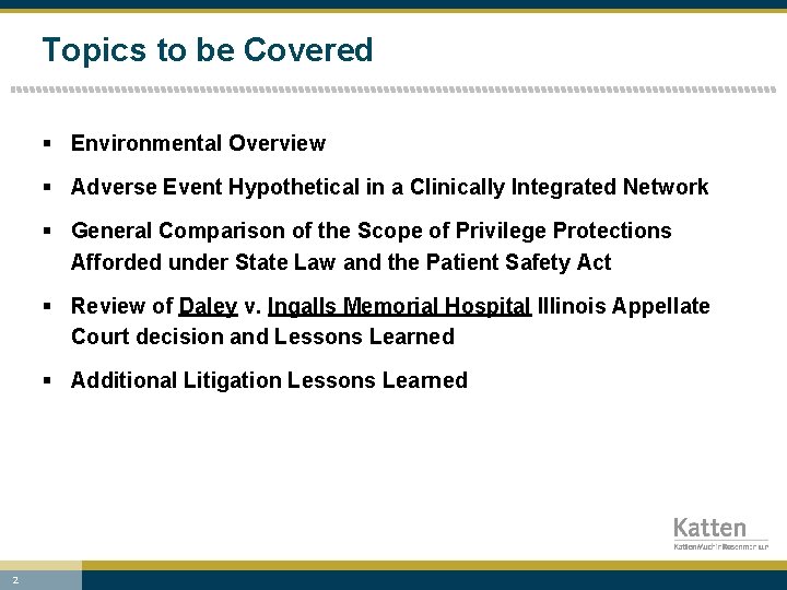 Topics to be Covered § Environmental Overview § Adverse Event Hypothetical in a Clinically