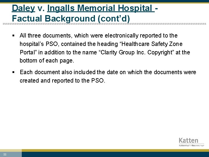 Daley v. Ingalls Memorial Hospital Factual Background (cont’d) § All three documents, which were