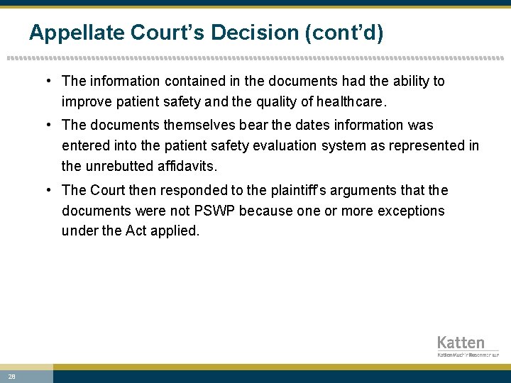 Appellate Court’s Decision (cont’d) • The information contained in the documents had the ability
