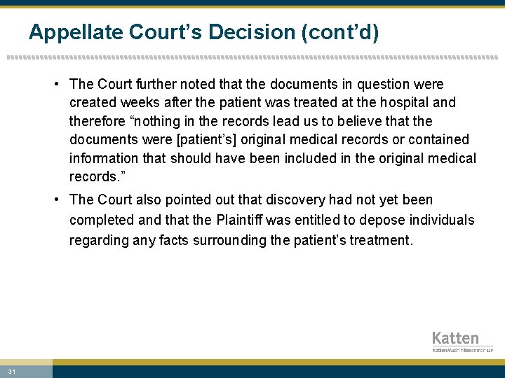 Appellate Court’s Decision (cont’d) • The Court further noted that the documents in question
