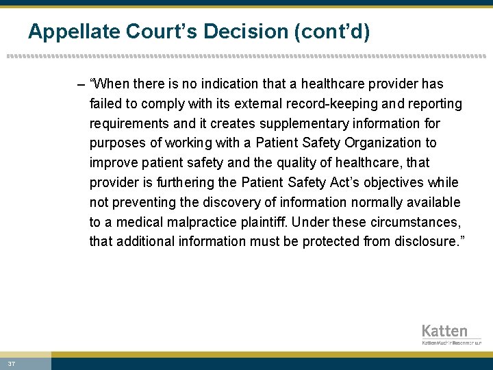 Appellate Court’s Decision (cont’d) – “When there is no indication that a healthcare provider