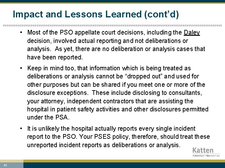 Impact and Lessons Learned (cont’d) • Most of the PSO appellate court decisions, including