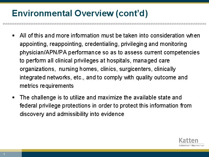 Environmental Overview (cont’d) § All of this and more information must be taken into