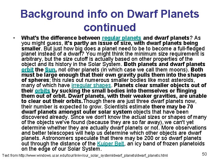 Background info on Dwarf Planets continued • What's the difference between regular planets and