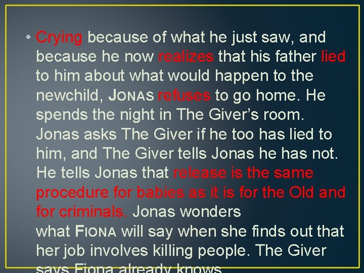  • Crying because of what he just saw, and because he now realizes