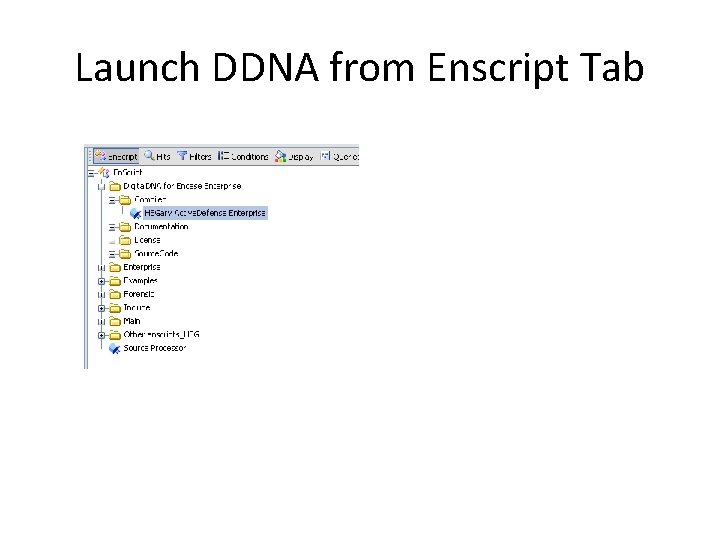 Launch DDNA from Enscript Tab 