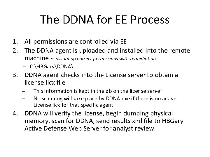 The DDNA for EE Process 1. All permissions are controlled via EE 2. The