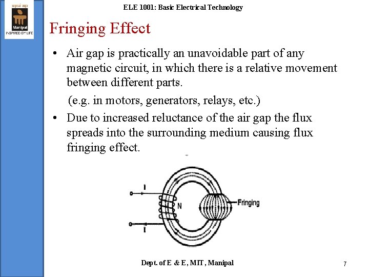 ELE 1001: Basic Electrical Technology Fringing Effect • Air gap is practically an unavoidable