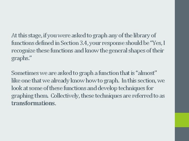 At this stage, if you were asked to graph any of the library of