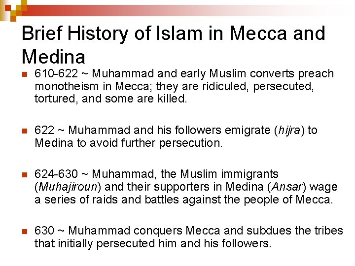 Brief History of Islam in Mecca and Medina n 610 -622 ~ Muhammad and