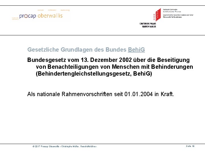 Gesetzliche Grundlagen des Bundes Behi. G Bundesgesetz vom 13. Dezember 2002 über die Beseitigung