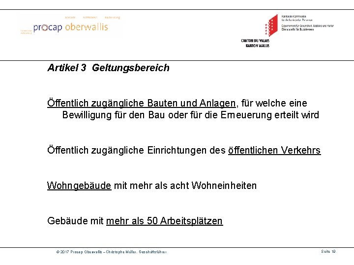 Artikel 3 Geltungsbereich Öffentlich zugängliche Bauten und Anlagen, für welche eine Bewilligung für den