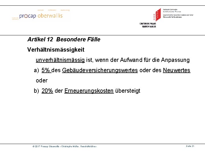 Artikel 12 Besondere Fälle Verhältnismässigkeit unverhältnismässig ist, wenn der Aufwand für die Anpassung a)