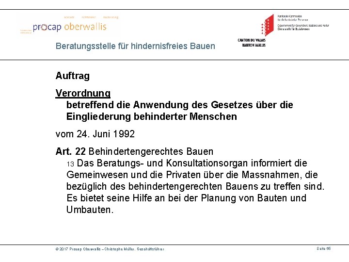 Beratungsstelle für hindernisfreies Bauen Auftrag Verordnung betreffend die Anwendung des Gesetzes über die Eingliederung