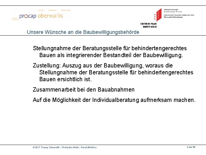 Unsere Wünsche an die Baubewilligungsbehörde Stellungnahme der Beratungsstelle für behindertengerechtes Bauen als integrierender Bestandteil