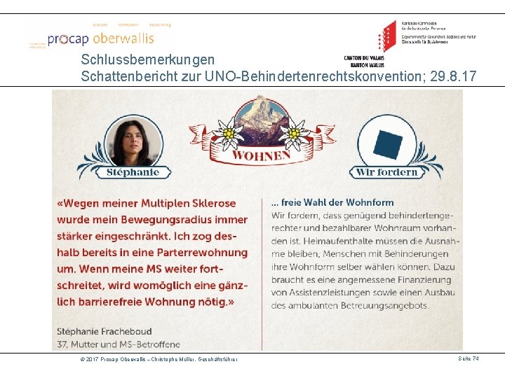 Schlussbemerkungen Schattenbericht zur UNO-Behindertenrechtskonvention; 29. 8. 17 © 2017 Procap Oberwallis –Christophe Müller, Geschäftsführer