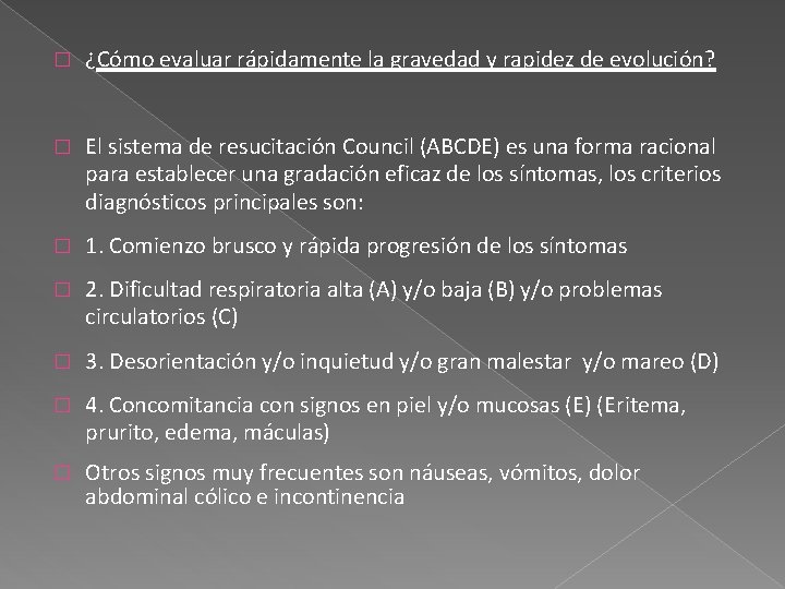 � ¿Cómo evaluar rápidamente la gravedad y rapidez de evolución? � El sistema de