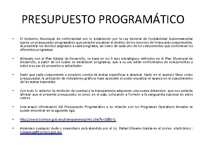 PRESUPUESTO PROGRAMÁTICO • El Gobierno Municipal de conformidad con lo establecido por la Ley