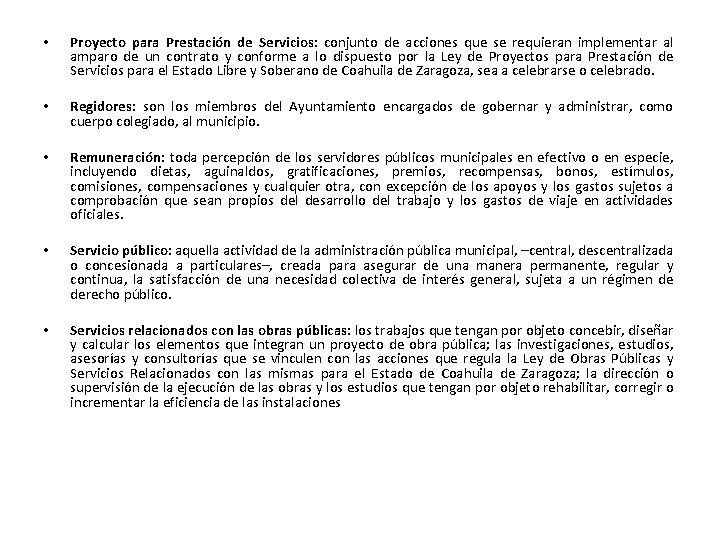  • Proyecto para Prestación de Servicios: conjunto de acciones que se requieran implementar