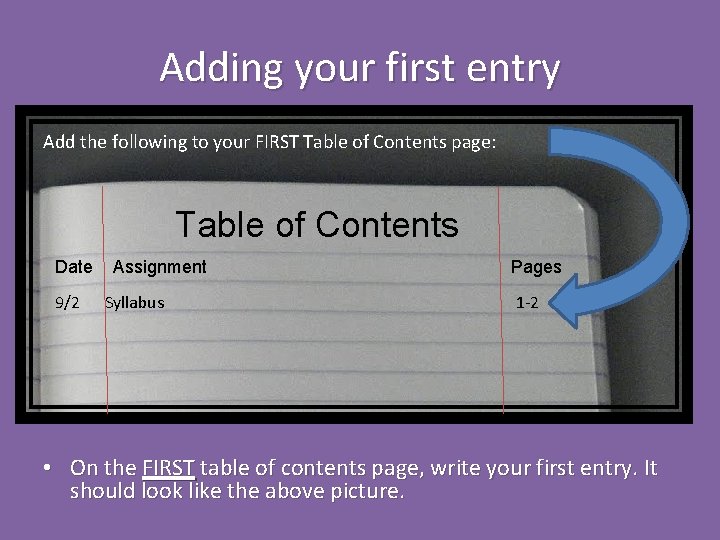 Adding your first entry Add the following to your FIRST Table of Contents page: Adding your first entry Add the following to your FIRST Table of Contents page: