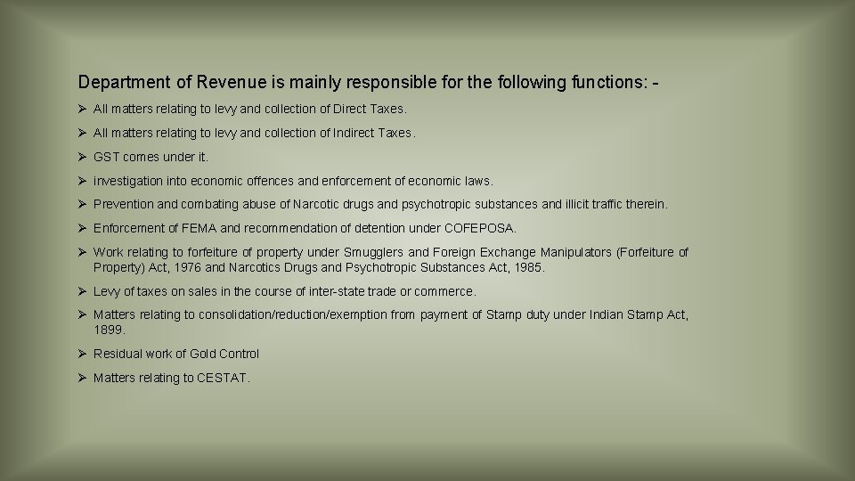 Department of Revenue is mainly responsible for the following functions: Ø All matters relating