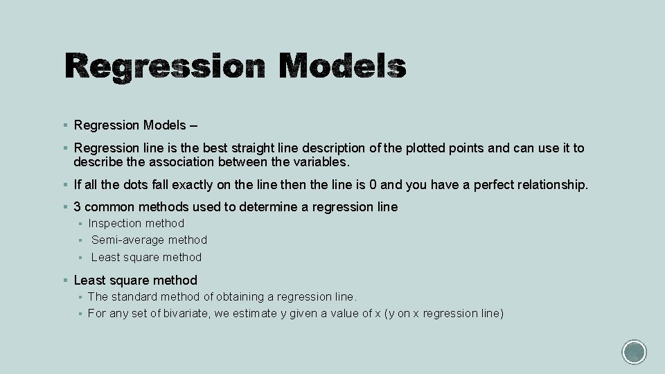 § Regression Models – § Regression line is the best straight line description of