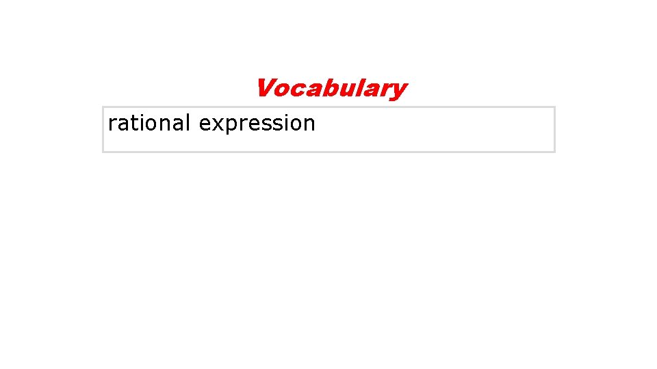 Vocabulary rational expression 