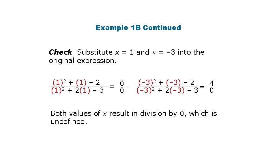 Example 1 B Continued Check Substitute x = 1 and x = – 3