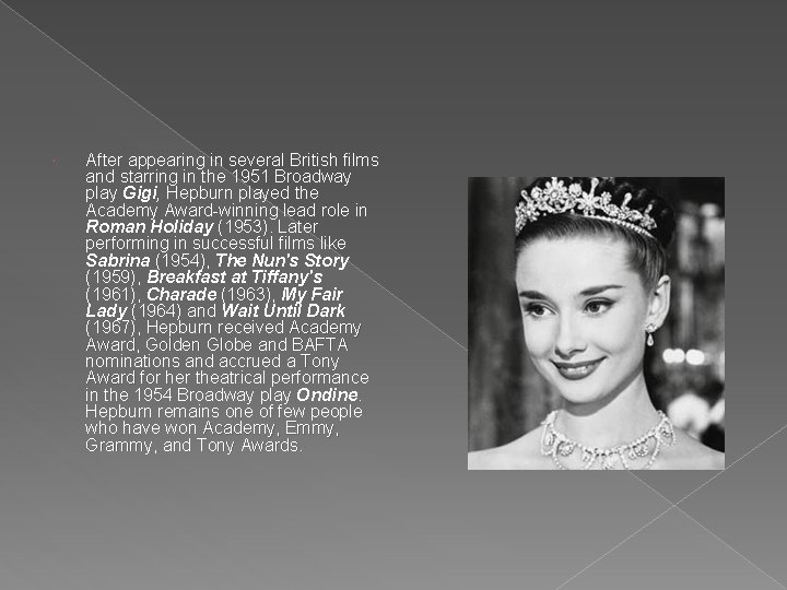  After appearing in several British films and starring in the 1951 Broadway play